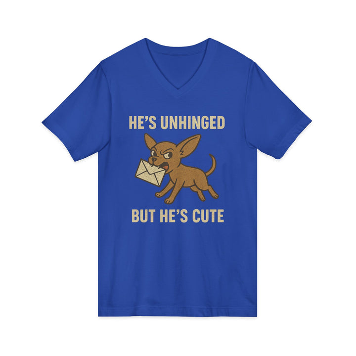 "He's Unhinged But He's Cute" Women's Chihuahua V-Neck Tee