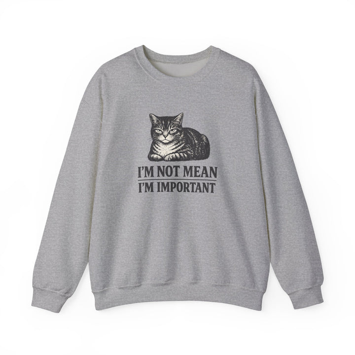 I'm Not Mean, I'm Important Cat Loaf Crewneck