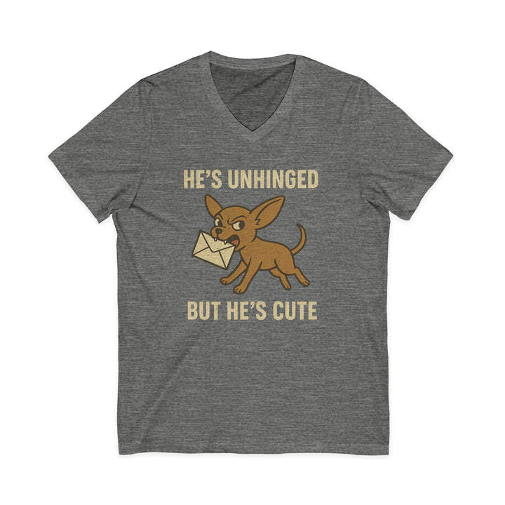 "He's Unhinged But He's Cute" Women's Chihuahua V-Neck Tee